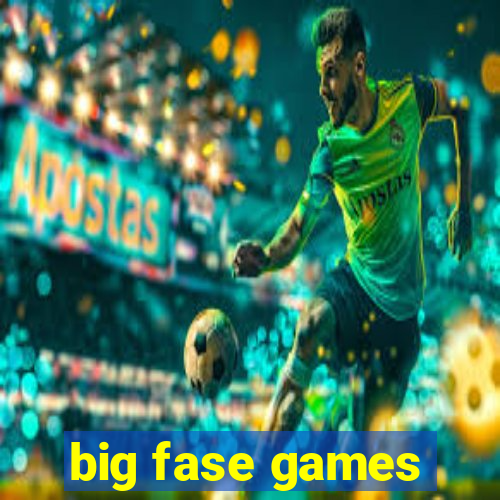 big fase games